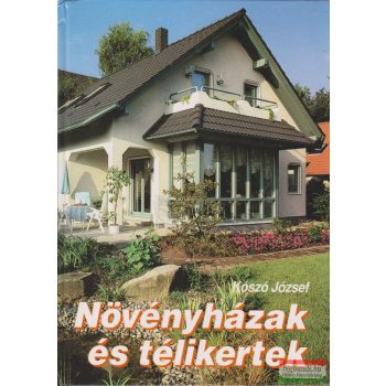 Növényházak és télikertek