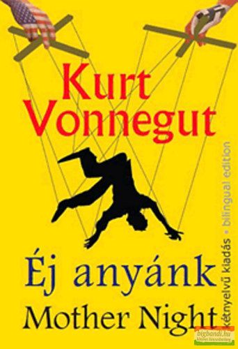 Kurt Vonnegut - Éj anyánk / Mother Night 