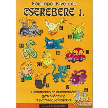   Cserebere 1. - Differenciáló és automatizáló gyakorlóanyag a pöszeség javításához