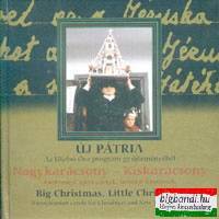 Nagykarácsony - Kiskarácsony (Új Pátria Sorozat: 9.) CD