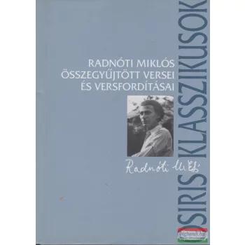   Radnóti Miklós összegyűjtött versei és versfordításai