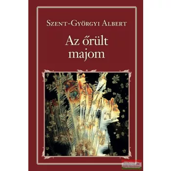 Szent-Györgyi Albert - Az őrült majom