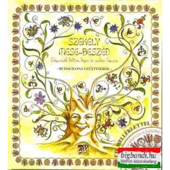   Székely mese-beszéd - Népmesék betűre, képre és emberi hangra (cd melléklettel)