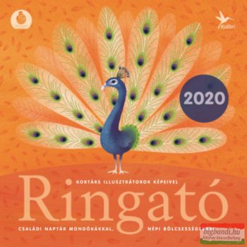   Ringató naptár - 2020 - Családi naptár mondókákkal, népi bölcsességekkel