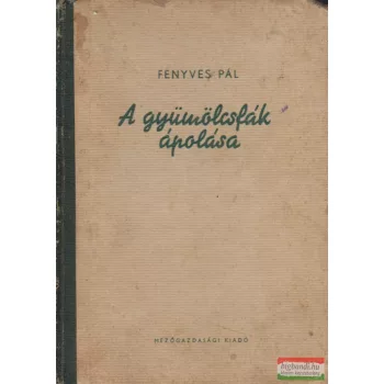 A gyümölcsfák ápolása