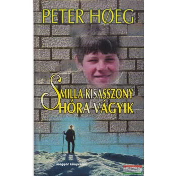 Peter Hoeg - Smilla kisasszony hóra vágyik