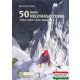 50 újabb hegymászótúra - a Bécsi erdőtől a Svájci alpokig