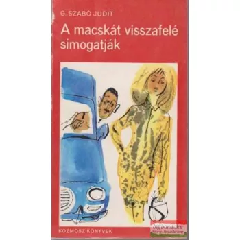 G. Szabó Judit - A macskát visszafelé simogatják