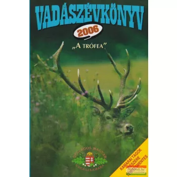 Pechtol János szerk. - Vadászévkönyv 2006