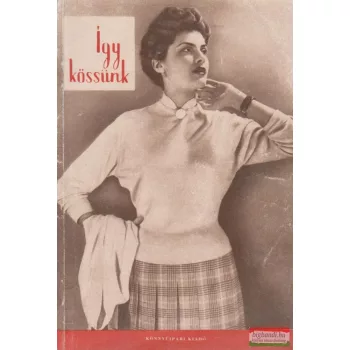 Faragó Ilona szerk. - Így kössünk