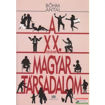 A XX. századi magyar társadalom