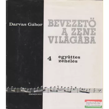   Darvas Gábor - Bevezető a zene világába 4. - Együttes zenélés