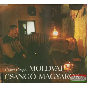 Csoma Gergely - Moldvai csángó magyarok