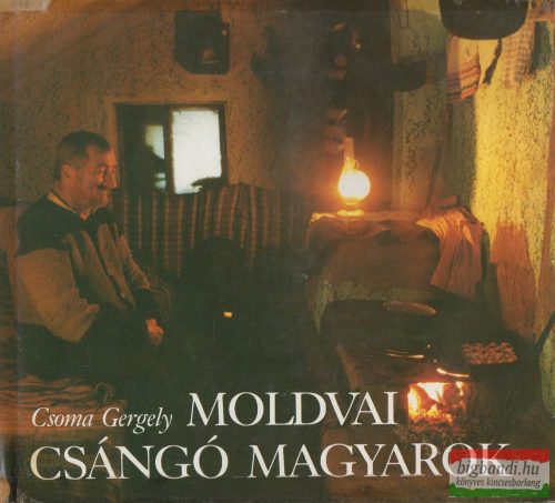 Csoma Gergely - Moldvai csángó magyarok