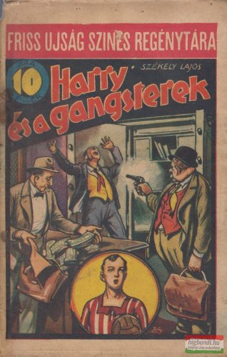 Székely Lajos - Harry és a gangsterek