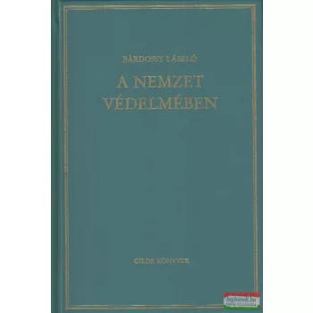 Bárdossy László - A nemzet védelmében 