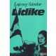 Lajossy Sándor - Lidike - Történelmi regény 1956-ról