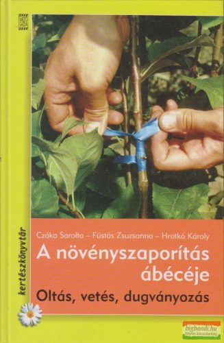 A növényszaporítás ábécéje