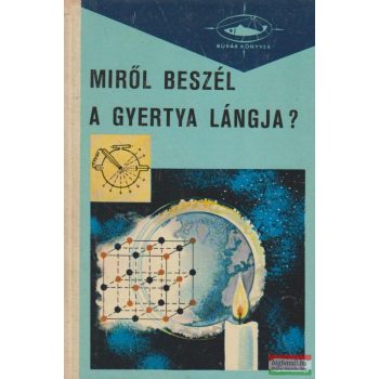 Miről beszél a gyertya lángja?