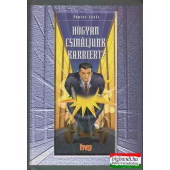 Pintér Zsolt - Hogyan csináljunk karriert?