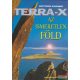 Terra-X, az ismeretlen Föld