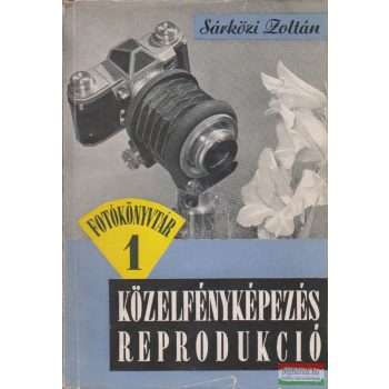 Sárközi Zoltán - Közelfényképezés - Reprodukció