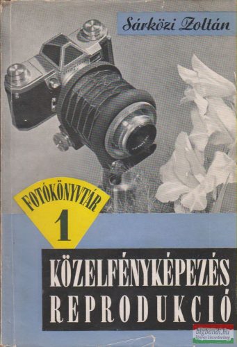Sárközi Zoltán - Közelfényképezés - Reprodukció