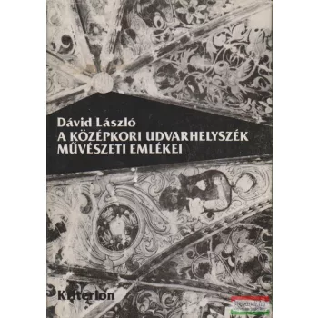 A középkori Udvarhelyszék művészeti emlékei