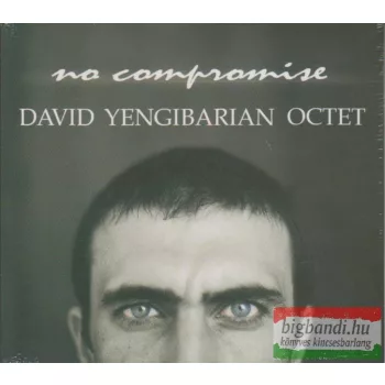 David Yengibarjan Octet: No compromise CD