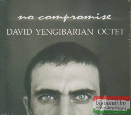 David Yengibarjan Octet: No compromise CD