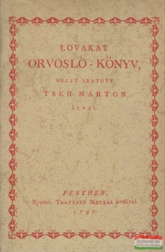 Tseh Márton - Lovakat orvosló-könyv