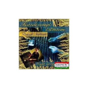 Balogh Kálmán: Karácsonyi örömzene CD