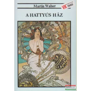 Martin Walser - A hattyús ház
