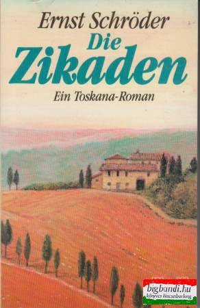 Die Zikaden - ein Toskana-Roman