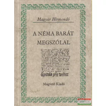 A Néma Barát megszólal