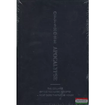   An Oracle - Offshore Apocalypse - The Collapse of the Tax Haven Industry - What Does the Future Hold?