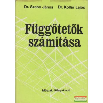   Dr. Szabó János, Dr. Kollár Lajos - Függőtetők számítása