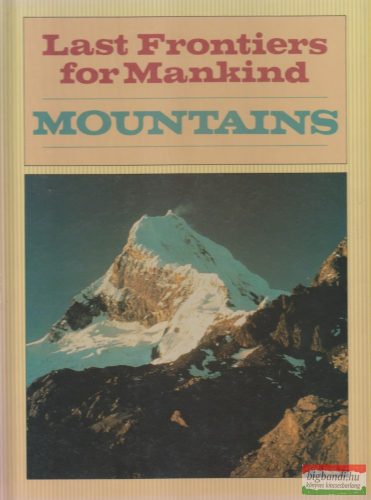 Lawrence Williams - Last Frontiers for Mankind - Mountains