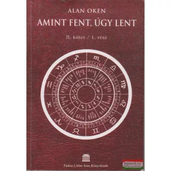 Alan Oken - Amint fent, úgy lent II. kötet / 1. rész