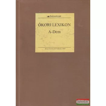 Pecz Vilmos szerk. - Ókori lexikon I/1. A-Dem