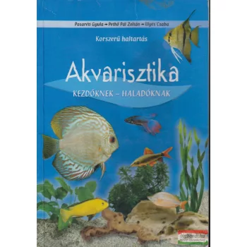   Pasaréti Gyula, Pethő Pál Zoltán, Illyés Csaba - Akvarisztika