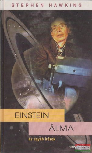 Stephen Hawking - Einstein álma és egyéb írások