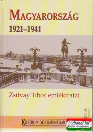 Magyarország 1921-1941 (Zsitvay Tibor emlékiratai)