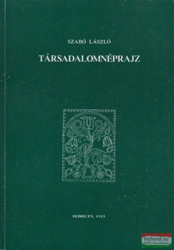 Szabó László - Társadalomnéprajz (dedikált példány)