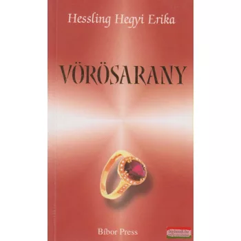 Hessling Hegyi Erika - Vörösarany