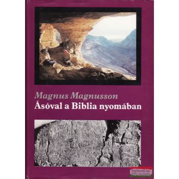 Ásóval a Biblia nyomában