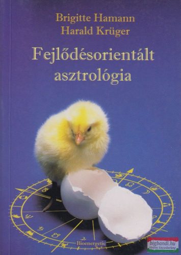 Brigitte Hamann - Harald Krüger - Fejlődésorientált asztrológia