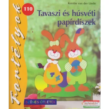 Tavaszi és húsvéti papírdíszek