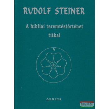 Rudolf Steiner - A bibliai teremtéstörténet titkai