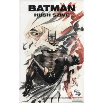 Paul Dini - Batman - Hush szíve